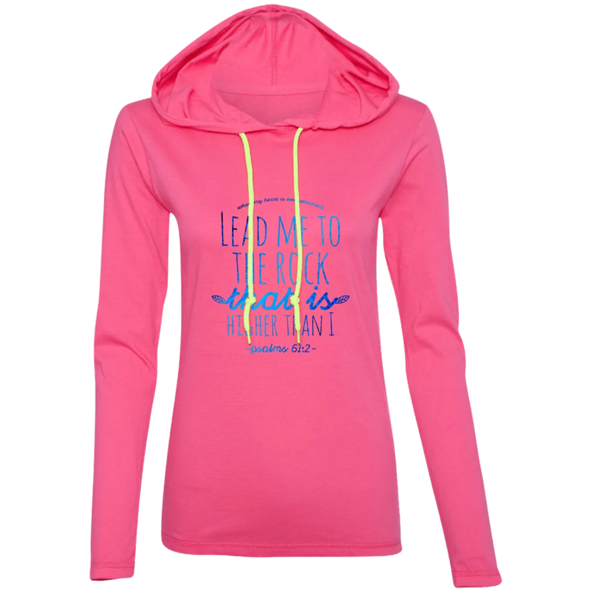 Bible Verse Ladies' Long Sleeve T-Shirt Hoodie - Lead Me To The Rock That Is Higher Than I ~Psalm 61:2~ Design 7