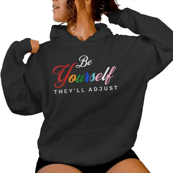 Lgbt Be Yourself They'll Lgbtq Rainbow Flag Pride Gay Ally Women Hoodie