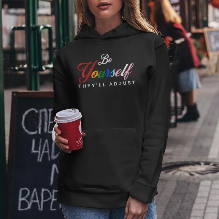 Lgbt Be Yourself They'll Lgbtq Rainbow Flag Pride Gay Ally Women Hoodie