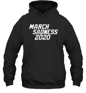 March Sadness 2020 Coronacation Month Hoodie