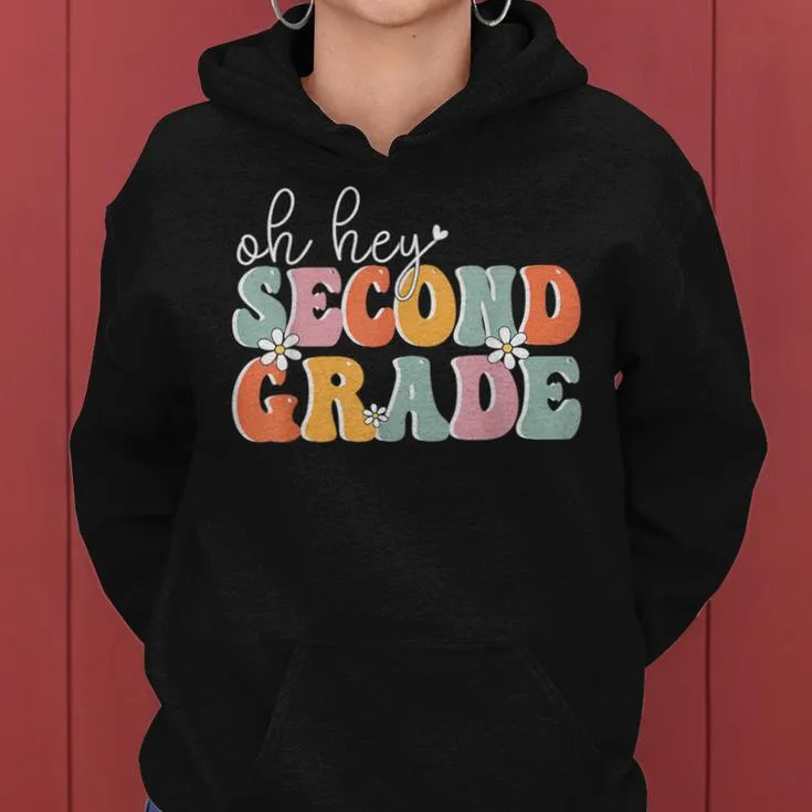 Oh Hey Second Grade Cute 2Nd Grade Team Students Teachers Women Hoodie