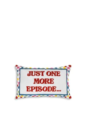 The Pillow Drop Just One More Episode Cushion